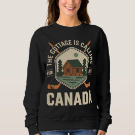 The Cottage is Calling Canada Funny Lover Valentin スウェットシャツ