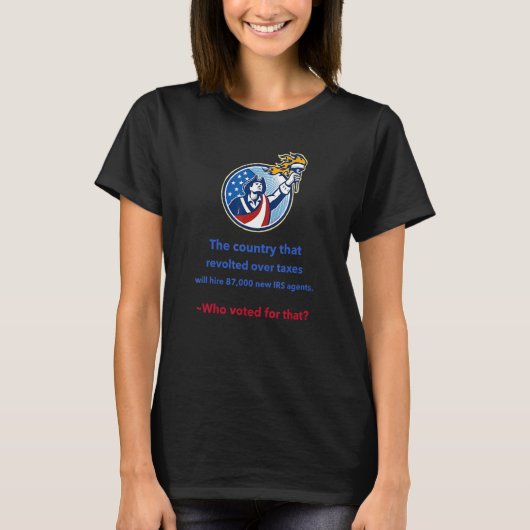 The country that revolted over taxes will hire 87  tシャツ (正面)