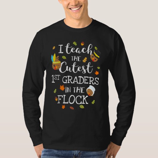 The Cutest 1st Grade In The Flock Teacher Thanksgi Tシャツ (正面)
