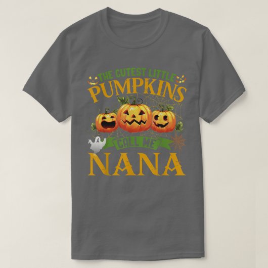 The Cutest Little Pumpkins Call Me Nana Pumpkin Ha Tシャツ (デザイン正面)