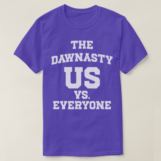 The Dawnasty Us Vs Everyone 1 Tシャツ (デザイン正面)