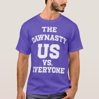 The Dawnasty Us Vs Everyone 1 Tシャツ