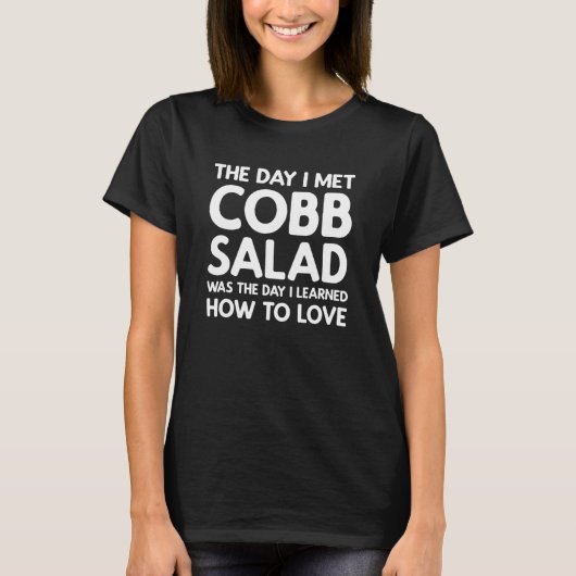 The Day I Met Cobb Salad - Cobb Salad Tシャツ (正面)