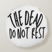 The Dead Do Not Rest - Pillow ラウンドクッション (裏面)