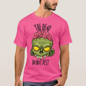 The Dead Do Not Rest Tシャツ (正面)