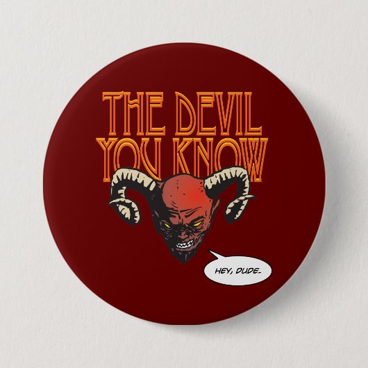 The Devil You Known Dk Red BG 缶バッジ (正面)