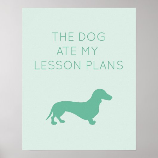 The Dog 食べ My Lesson Plans - Dachshund ポスター (正面)