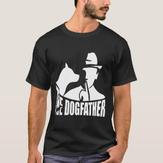 The Dogfather Funny Pet Parent Movie Parody. Tシャツ