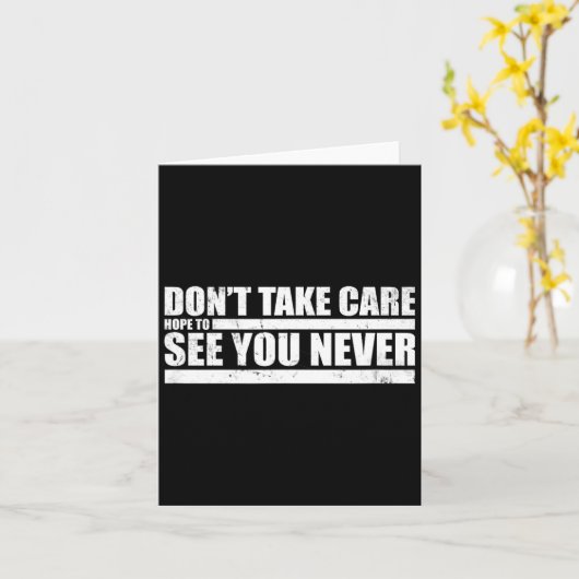 The Don't Take Care Challenge Quote (distressed Co カード (黄色い花)