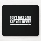 The Don't Take Care Challenge Quote (distressed Co マウスパッド (正面)