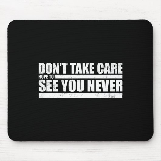 The Don't Take Care Challenge Quote (distressed Co マウスパッド (正面)