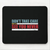 The Don't Take Care Challenge Quote (distressed Co マウスパッド (正面)