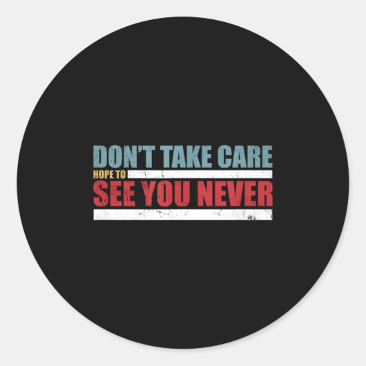 The Don't Take Care Challenge Quote (distressed Co ラウンドシール (正面)