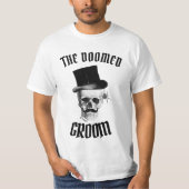 The doomed groom funny wedding design T-Shirt Tシャツ (正面)