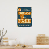 The Dream Is Free, Motivational Quote ポスター (キッチン)