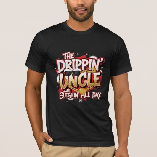 The Drippin’ Uncle – Sleighin’ All Day | Urban Chr Tシャツ (正面)