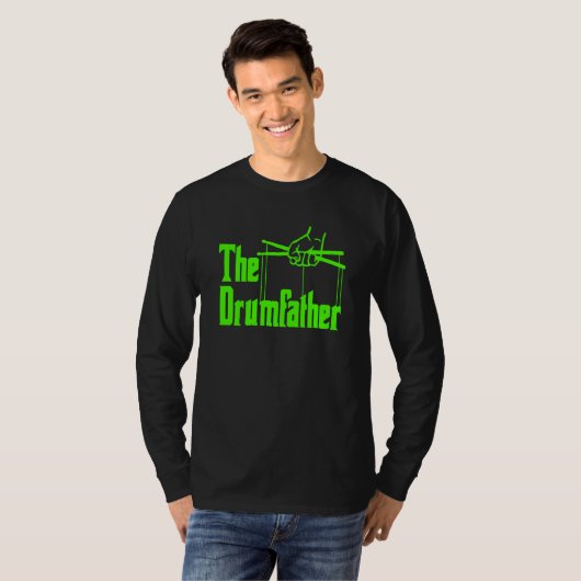 The Drumfather Quote For Drummer  1 Tシャツ (正面フル)