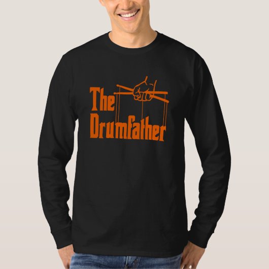 The Drumfather Quote For Drummer Tシャツ (正面)