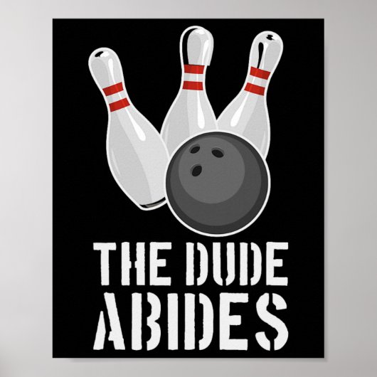 The Dude Abides Funny Bowling - Men Women T Shirt  ポスター (正面)