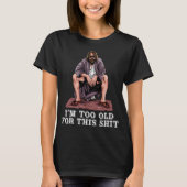 The Dude Is Too Old Tシャツ (正面)