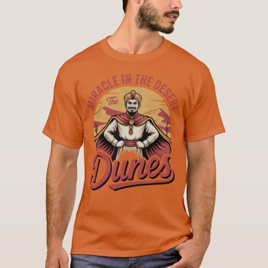 The Dunes Miracle in the Desert Tシャツ (正面)
