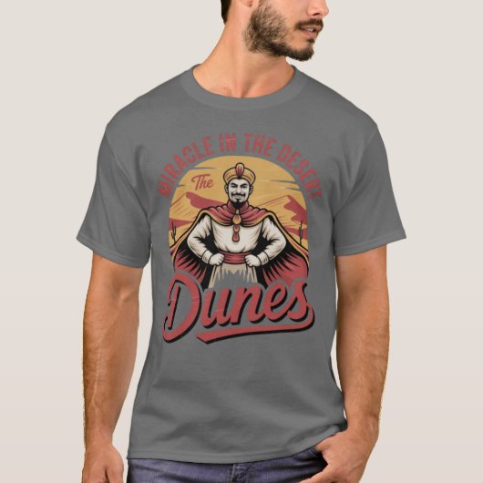 The Dunes Miracle in the Desert Tシャツ (正面)