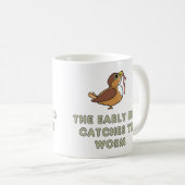 The Early Bird Catches The Worm コーヒーマグカップ (正面右)