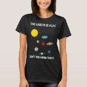 The Earth Is Flat Didn't You Know Flat Earth Map C Tシャツ (正面)