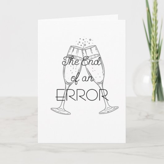 The End of an Error Champagne Divorce Card カード (正面)