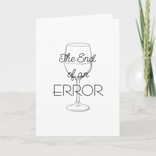 The End of an Error Wine Divorce Card カード (正面)