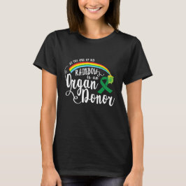 The End of My Rainbowは臓器提供者のTシャツだ Tシャツ