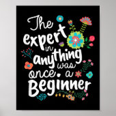 The Expert In Anything Was Once A Beginner Motivat ポスター (正面)