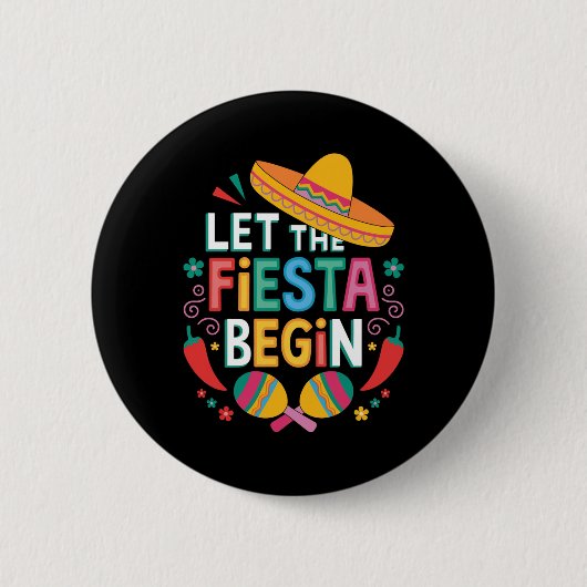 The Fiesta Begin おもしろい Cinco De Mayo Mexican P 缶バッジ (正面)
