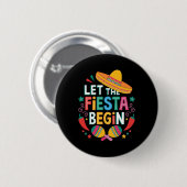 The Fiesta Begin おもしろい Cinco De Mayo Mexican P 缶バッジ (正面&裏面)