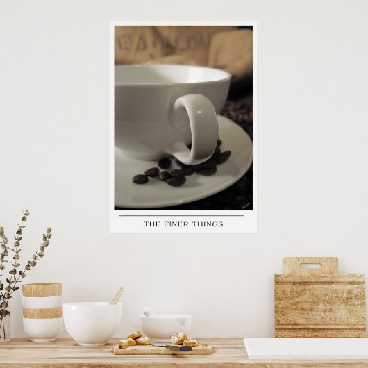 The Finer Things - Send Coffee Art ポスター (キッチン)