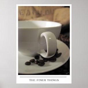 The Finer Things - Send Coffee Art ポスター