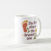 The first step is the bravest one - Mug コーヒーマグカップ (正面右)