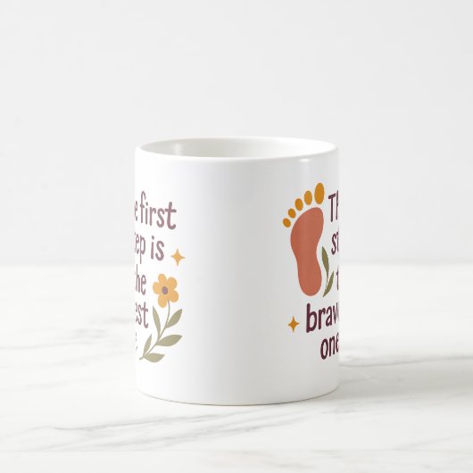 The first step is the bravest one - Mug コーヒーマグカップ (中央)