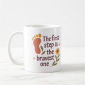 The first step is the bravest one - Mug コーヒーマグカップ (左)