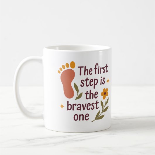 The first step is the bravest one - Mug コーヒーマグカップ (左)
