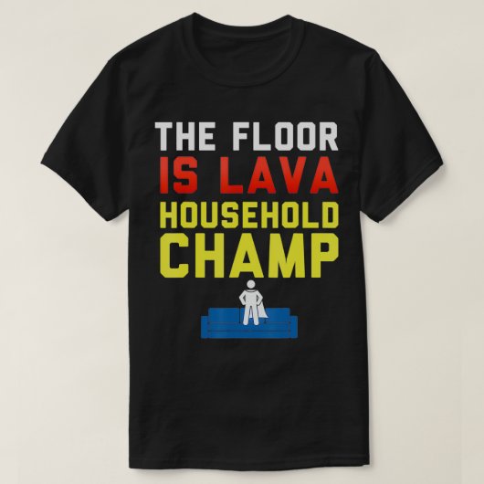 The Floor is Lava Household Champ  Funny Lava Kids Tシャツ (デザイン正面)