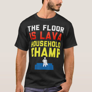 The Floor is Lava Household Champ  Funny Lava Kids Tシャツ