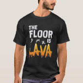 The Floor is Lava Tシャツ (正面)