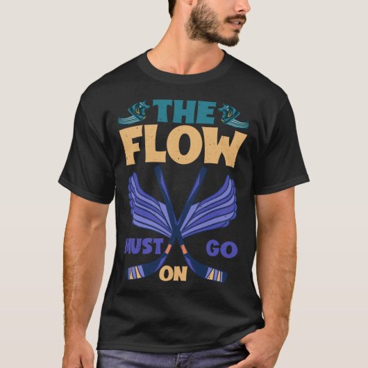 The Flow Must Go On Tシャツ (正面)