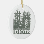The Forest Is My Hiding Place From Idiots Saying セラミックオーナメント (右)