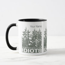 The Forest Is My Hiding Place From Idiots Saying