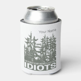 The Forest Is My Hiding Place From Idiots Saying 缶クーラー