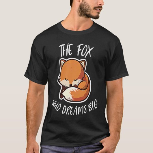 The Fox Who Dreams Big For Fox Fan Vixen Lovers Tシャツ (正面)
