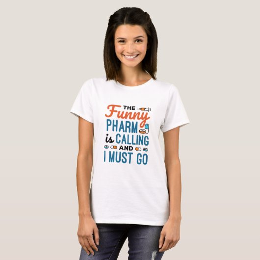 The Funny Pharm is Calling and I Must Go Tシャツ (正面フル)