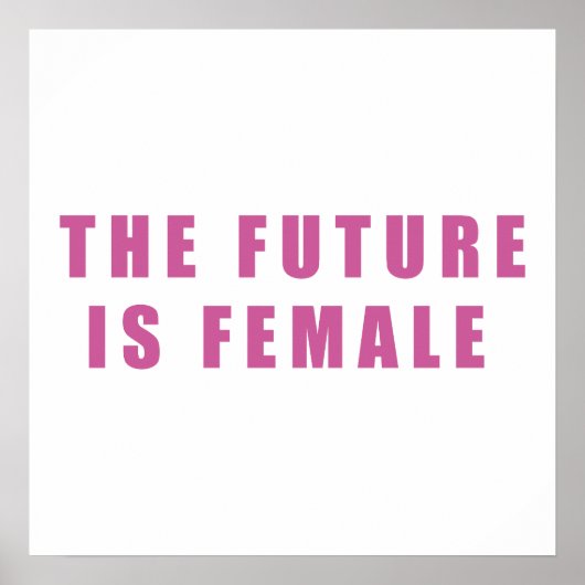 The Future Is Female ポスター (正面)